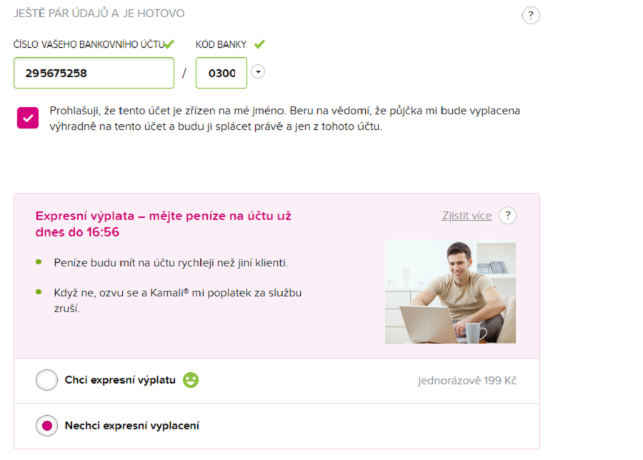 Kamali podání žádosti - Váš bankovní účet a expresní vyplacení